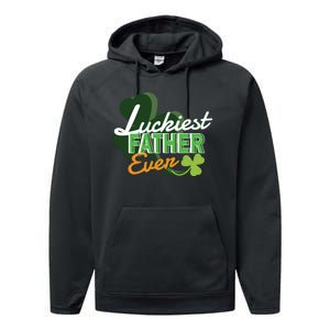 Luckiest Father Ever Performance Fleece Hoodie