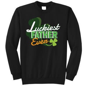 Luckiest Father Ever Sweatshirt