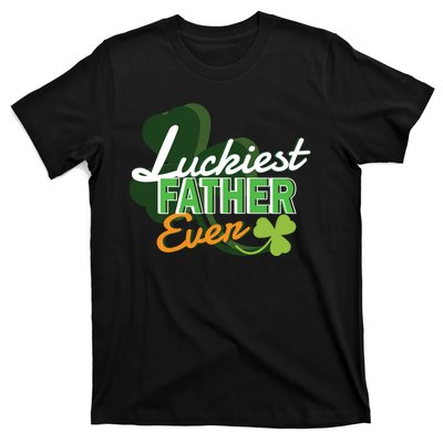 Luckiest Father Ever T-Shirt