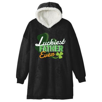 Luckiest Father Ever Hooded Wearable Blanket