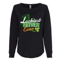 Luckiest Father Ever Womens California Wash Sweatshirt