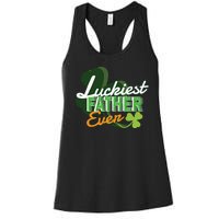 Luckiest Father Ever Women's Racerback Tank