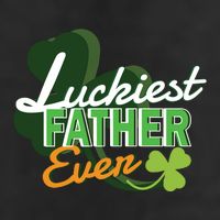 Luckiest Father Ever Trucker Hat