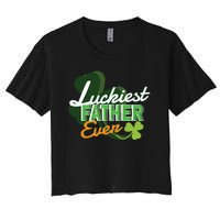 Luckiest Father Ever Women's Crop Top Tee