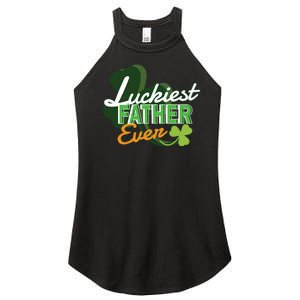 Luckiest Father Ever Women's Perfect Tri Rocker Tank