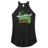 Luckiest Father Ever Women's Perfect Tri Rocker Tank