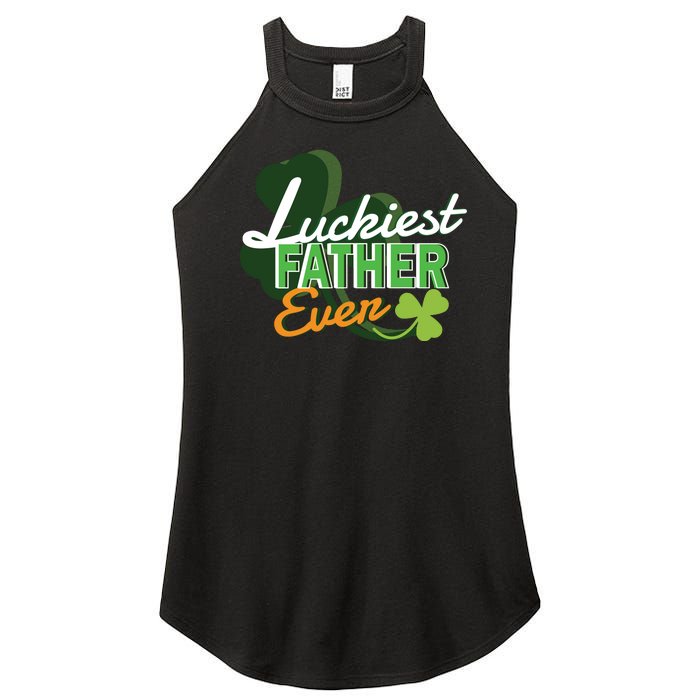 Luckiest Father Ever Women's Perfect Tri Rocker Tank