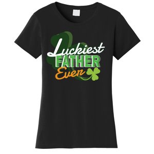 Luckiest Father Ever Women's T-Shirt