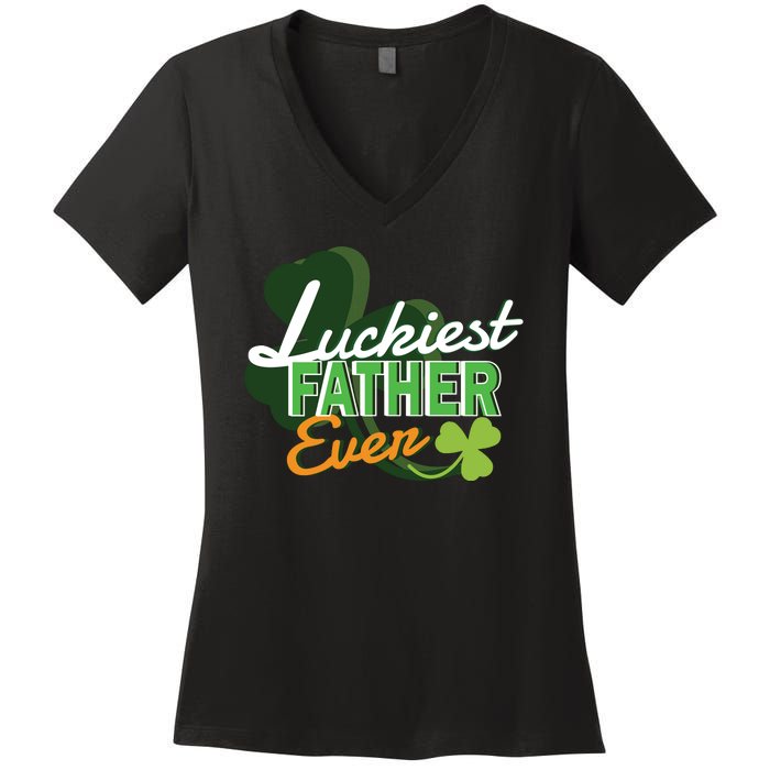 Luckiest Father Ever Women's V-Neck T-Shirt