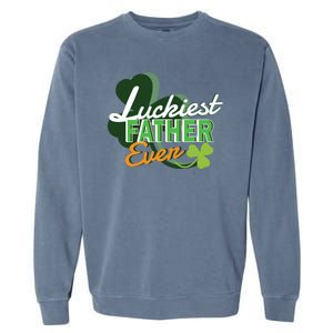 Luckiest Father Ever Garment-Dyed Sweatshirt