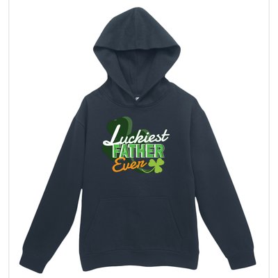 Luckiest Father Ever Urban Pullover Hoodie