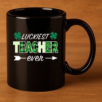 Luckiest Teacher Ever 11oz C Handle Ceramic Mug