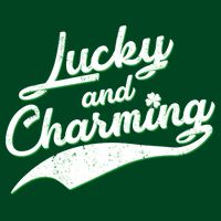 Lucky and Charming St Patrick's Day T-Shirt