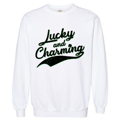 Lucky and Charming St Patrick's Day Garment-Dyed Sweatshirt
