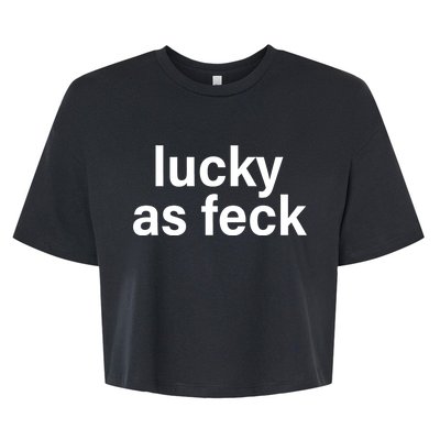 Lucky As Feck Bella+Canvas Jersey Crop Tee