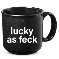 Lucky As Feck 15oz Campfire Ceramic Mug