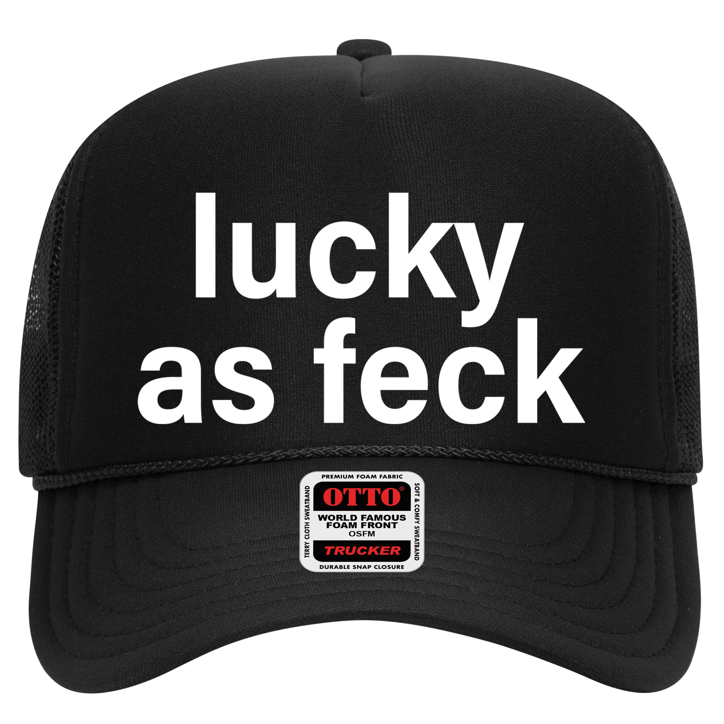 Lucky As Feck Hat