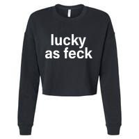 Lucky As Feck Cropped Pullover Crew