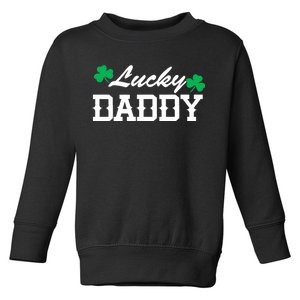 Lucky Daddy Toddler Sweatshirt