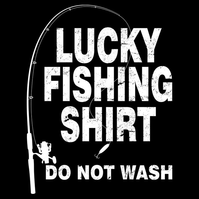 Lucky Fishing Shirt Do Not Wash Bucket Hat