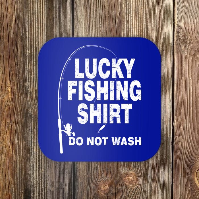 Lucky Fishing Shirt Do Not Wash Coaster