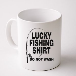 Lucky Fishing Shirt Do Not Wash Coffee Mug