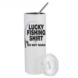 Lucky Fishing Shirt Do Not Wash Stainless Steel Tumbler