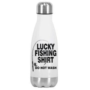 Lucky Fishing Shirt Do Not Wash Stainless Steel Insulated Water Bottle