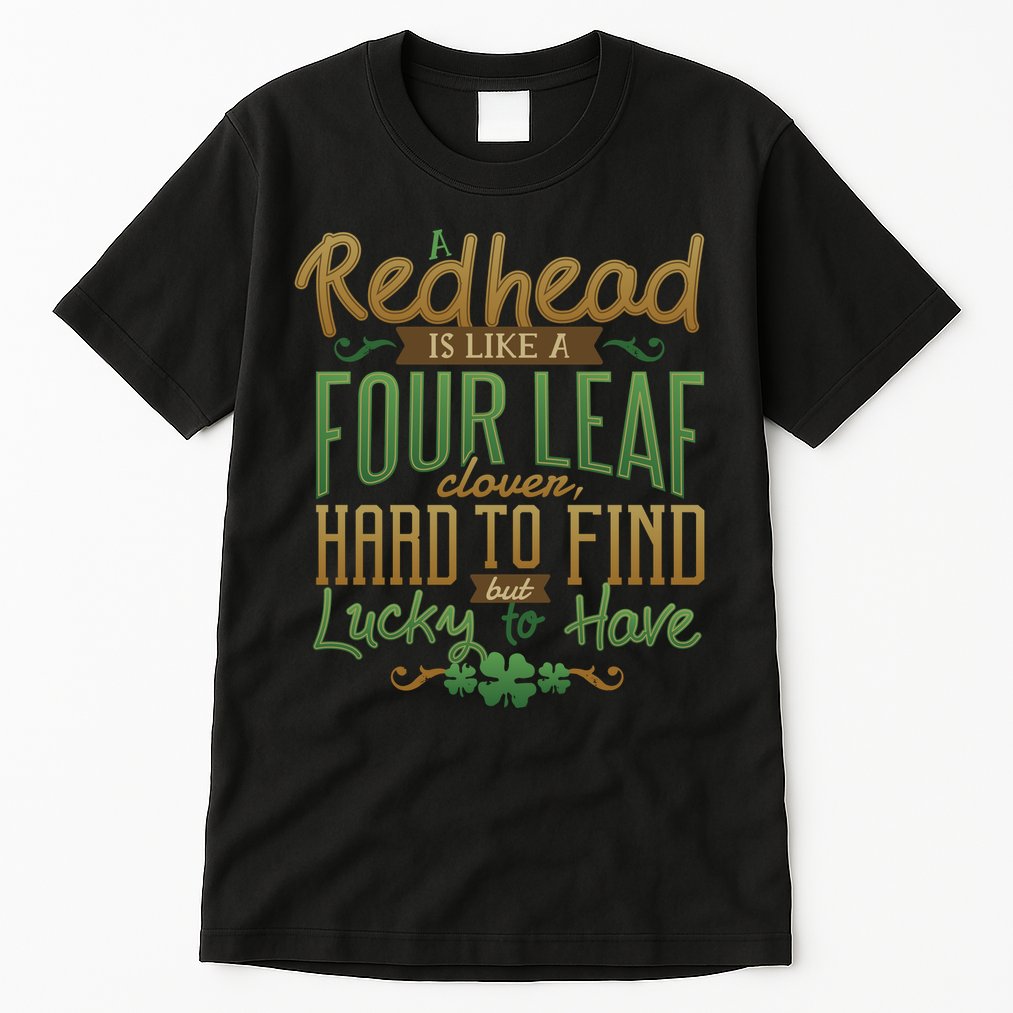 Lucky Redhead Four Leaf Clover Tall T-Shirt