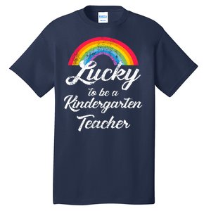 Lucky To Be A Kindergarten Teacher Cute Rainbow Tall T-Shirt