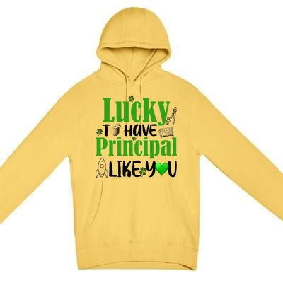 Lucky to Have Principal Like You Premium Pullover Hoodie