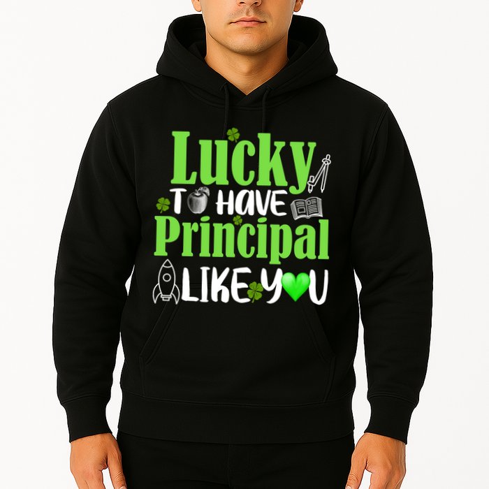 Lucky to Have Principal Like You Hoodie