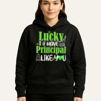 Lucky to Have Principal Like You Hoodie