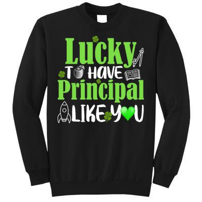 Lucky to Have Principal Like You Sweatshirt