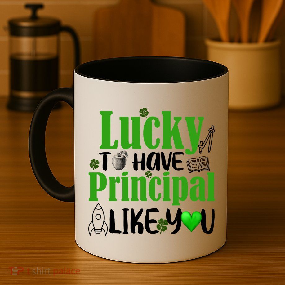 Lucky to Have Principal Like You Mug