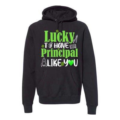 Lucky to Have Principal Like You Premium Hoodie