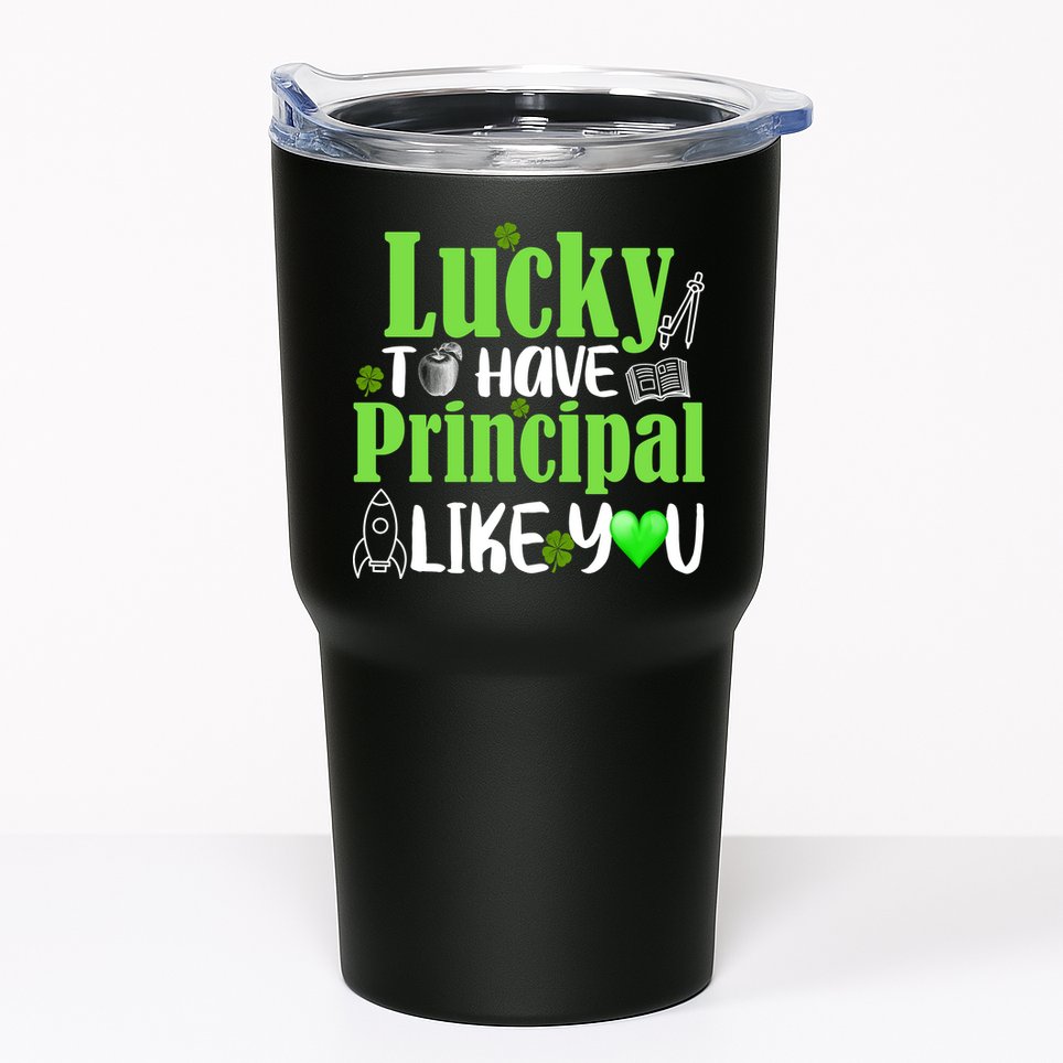 Lucky to Have Principal Like You Tumbler