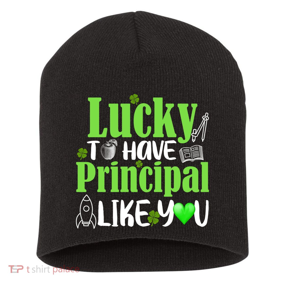 Lucky to Have Principal Like You Short Acrylic Beanie