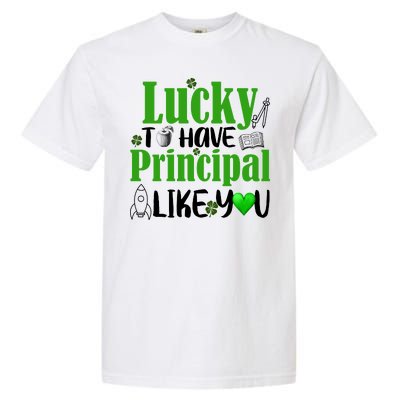 Lucky to Have Principal Like You Garment-Dyed Heavyweight T-Shirt