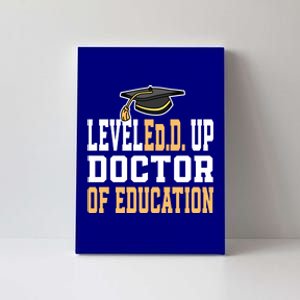 Leveled Up Doctor Of Education Doctoral Degree Gift Canvas