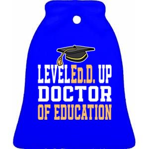 Leveled Up Doctor Of Education Doctoral Degree Gift Ceramic Bell Ornament