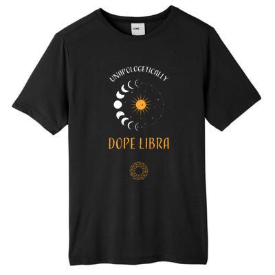 Libra: Unapologetically Dope Libra Astrology Meaningful Gift Tall Fusion ChromaSoft Performance T-Shirt