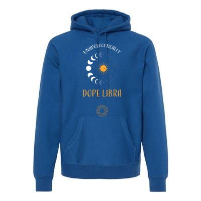 Libra: Unapologetically Dope Libra Astrology Meaningful Gift Premium Hoodie