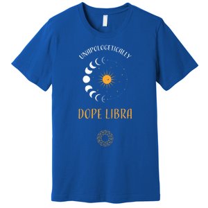 Libra: Unapologetically Dope Libra Astrology Meaningful Gift Premium T-Shirt