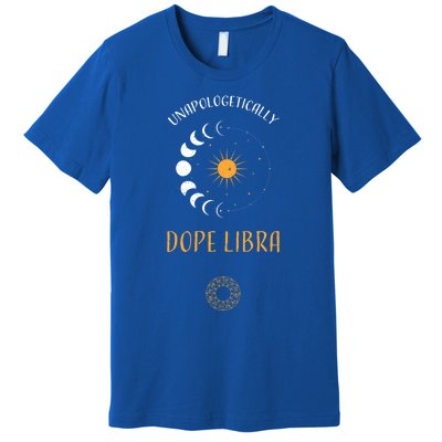 Libra: Unapologetically Dope Libra Astrology Meaningful Gift Premium T-Shirt