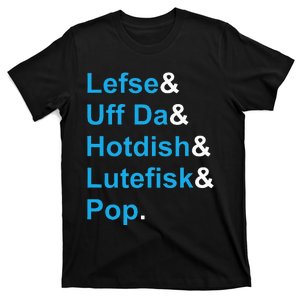 Lefse & Uff Da & Hotdish & Lutefisk & Pop Minnesota T-Shirt