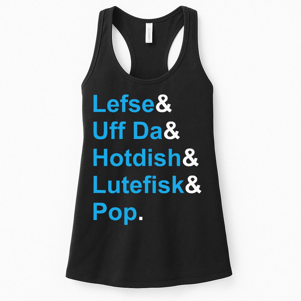 Lefse & Uff Da & Hotdish & Lutefisk & Pop Minnesota Womens Tank Top