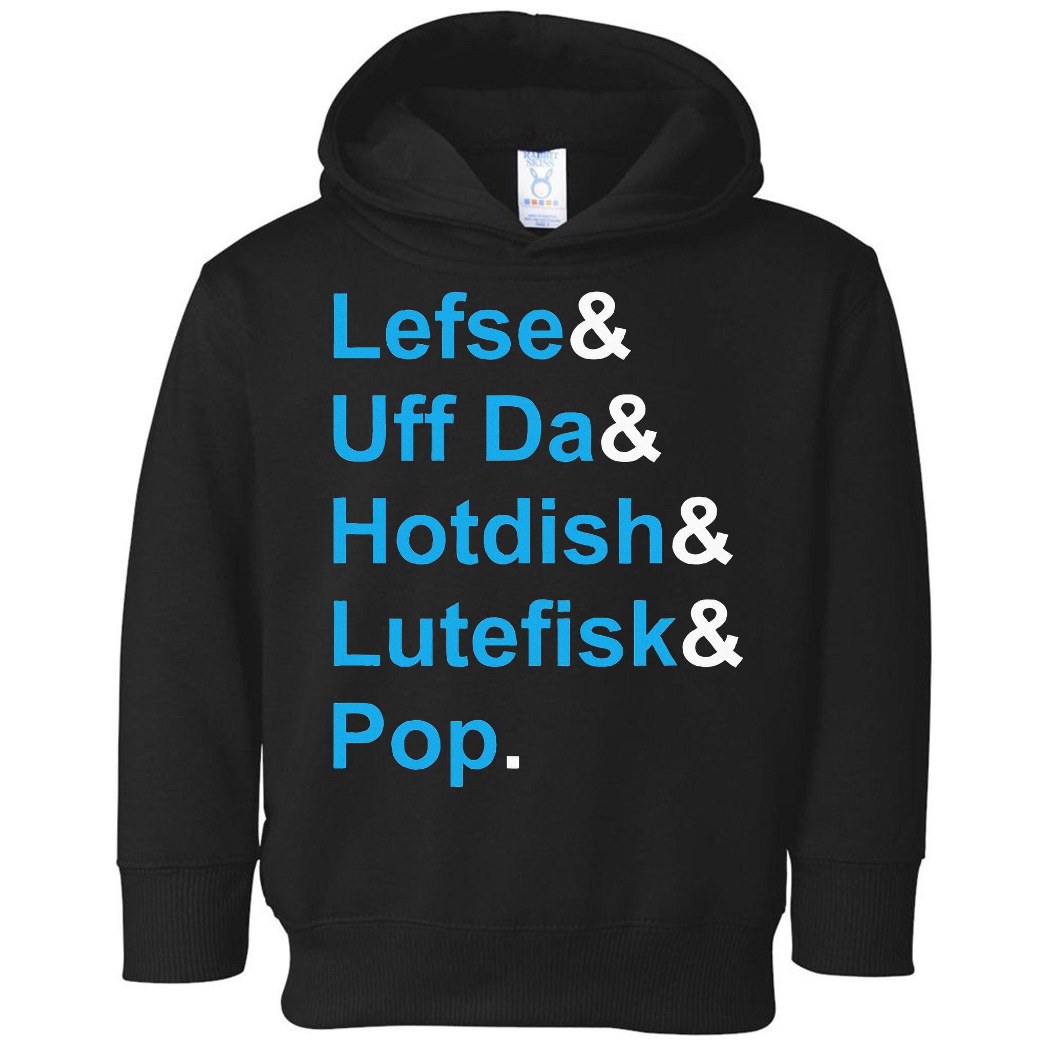 Lefse & Uff Da & Hotdish & Lutefisk & Pop Minnesota Toddler Hoodie