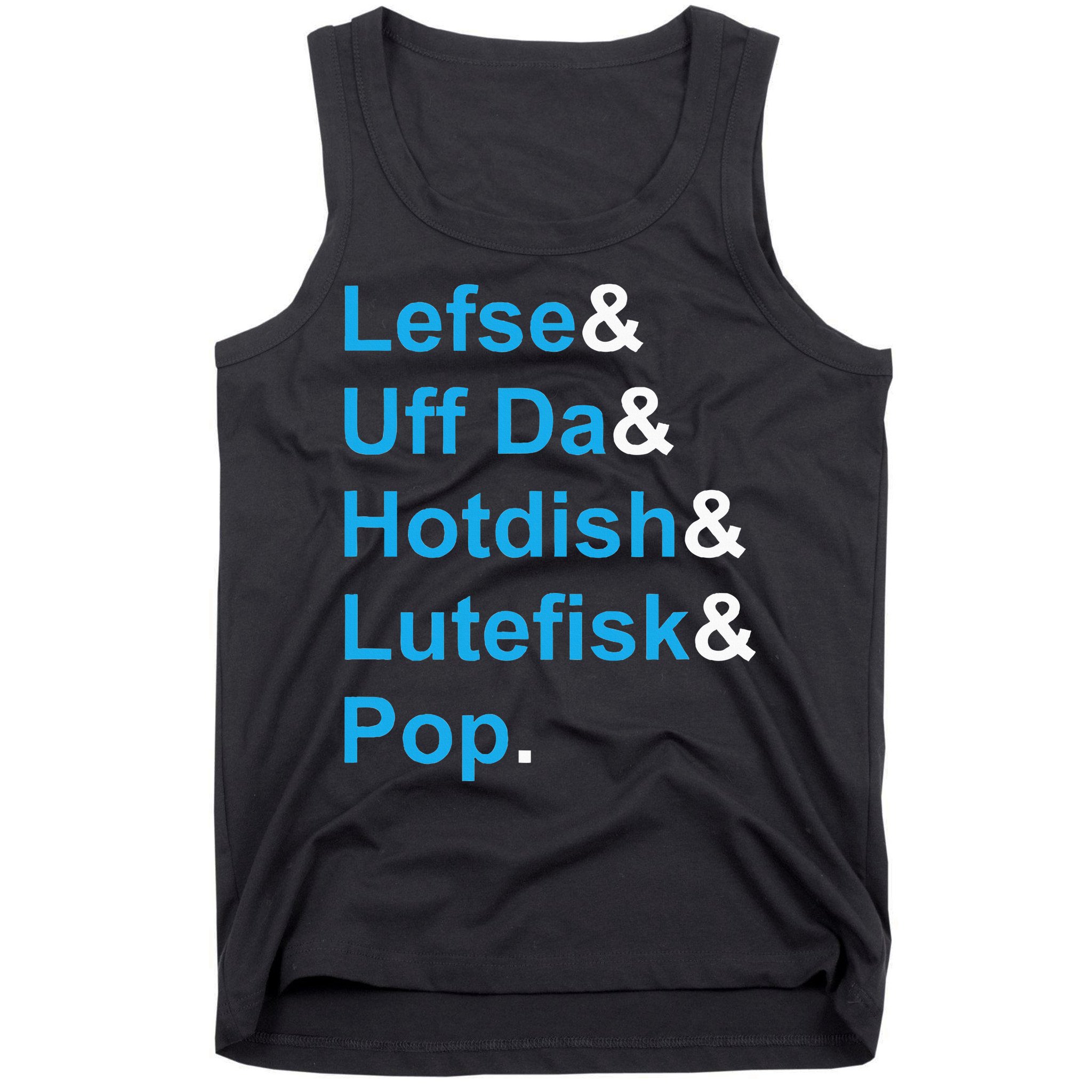 Lefse & Uff Da & Hotdish & Lutefisk & Pop Minnesota Tank Top