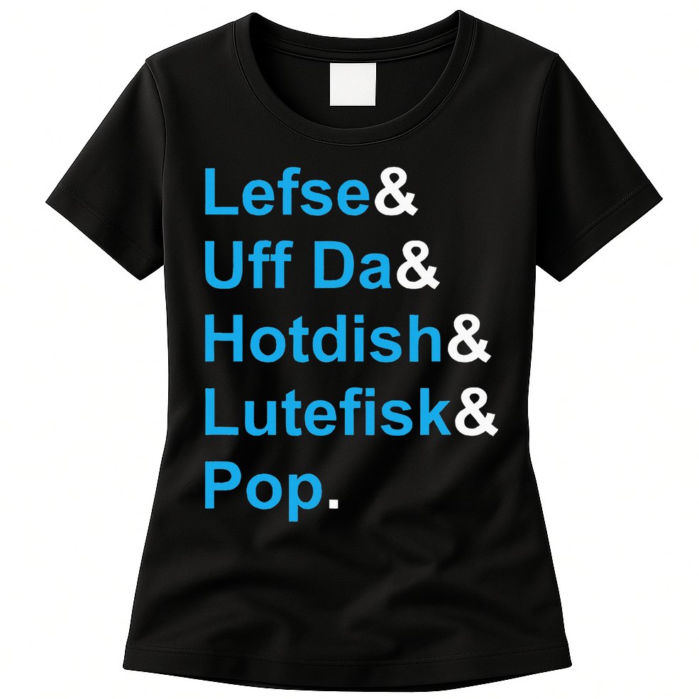 Lefse & Uff Da & Hotdish & Lutefisk & Pop Minnesota Womens T-Shirt
